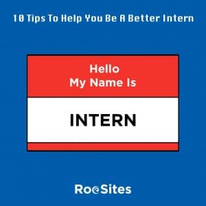 10 Tips To Help You Be A Better Intern