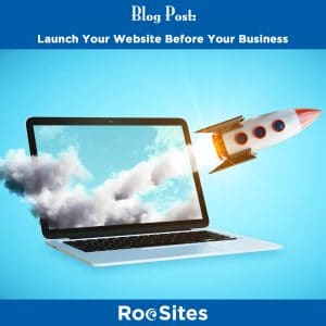 BLOG POST Launch Your Website Before Your Business web