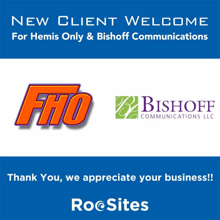 New Client Welcome: For Hemis Only of Clearwater Florida & Bishoff Communications of Needham Massachusetts.