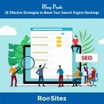 20 Effective Strategies to Boost Your Search Engine Rankings