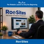 Image Depicting Blog Post- The Website Launch Is Only the Beginning.